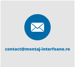 contact@montaj-interfoane.ro
